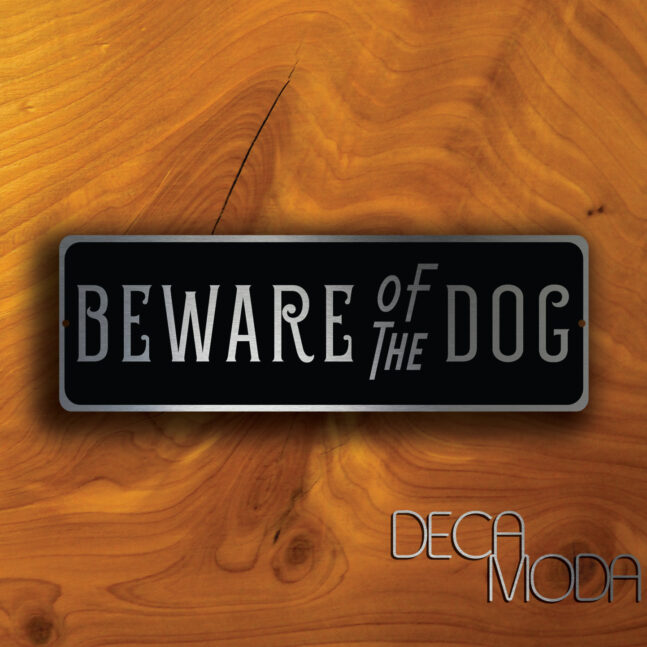 BEWARE Of DOG SIGN