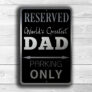 Dad Parking Only Sign