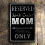 Mom Parking Only Sign