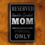 MOM PARKING ONLY Sign