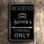 Personalized Reserved Parking Sign