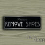 Please Remove your Shoes Sign
