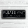 Please wait to be seated sign