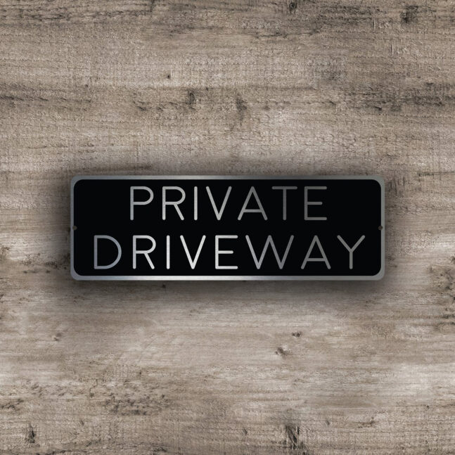 PRIVATE DRIVEWAY SIGN PRIVATE DRIVEWAY SIGN
