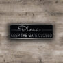 Please Keep The Gate Closed Sign
