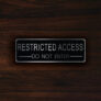 Restricted Access Sign