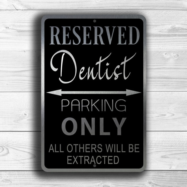 Dentist Parking Only Sign Dentist Parking Only Sign