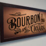 Bourbon and Cigars Sign