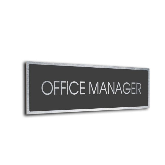 Sliver Grey Office Manager sign