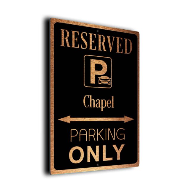 Chapel Parking Only Sign