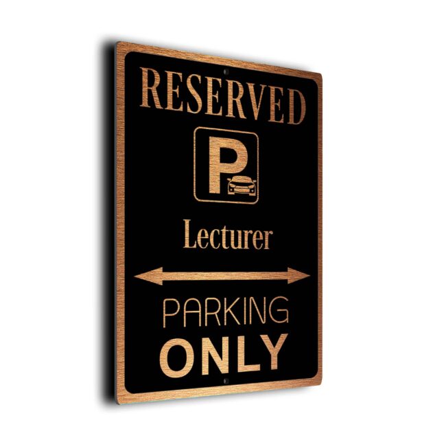 Lecturer Parking Only Sign