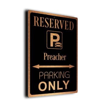 Preacher Parking Only Sign
