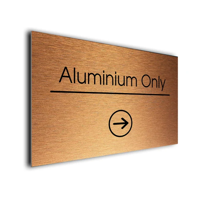 Aluminium Only Sign Directional Sign - Brushed Metal Finish Aluminium Only Sign Directional Sign - Brushed Metal Finish