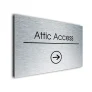 Attic Access Sign Directional Sign - Brushed Metal Finish