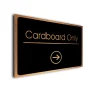 Cardboard Only Sign Directional Sign - Brushed Metal Finish