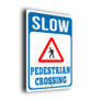 Slow Pedestrian Crossing Sign