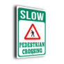 Slow Pedestrian Crossing Sign