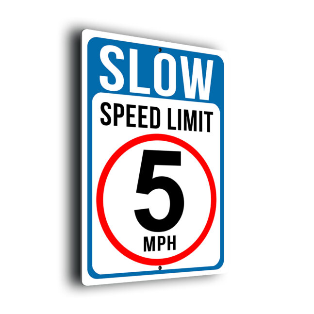 Slow Speed Limit 5 MPH Sign SL5M255-Blue Slow Speed Limit 5 MPH Sign SL5M255-Blue