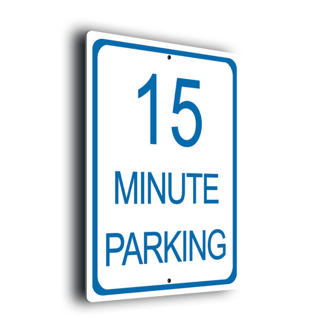 15 Minute Parking Sign 15MP277-Blue 15 Minute Parking Sign