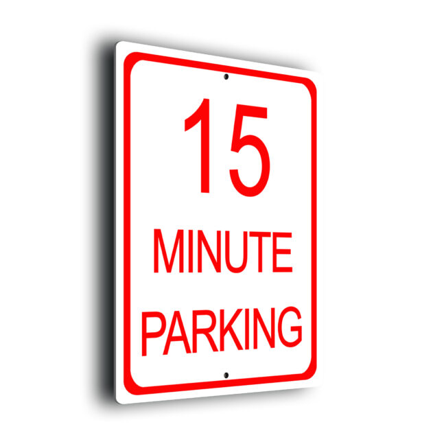 15 Minute Parking Sign 15MP277-Red 15 Minute Parking Sign