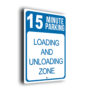 15 Minute Parking Loading Unloading Zone Sign