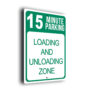 15 Minute Parking Loading Unloading Zone Sign