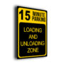 15 Minute Parking Loading Unloading Zone Sign