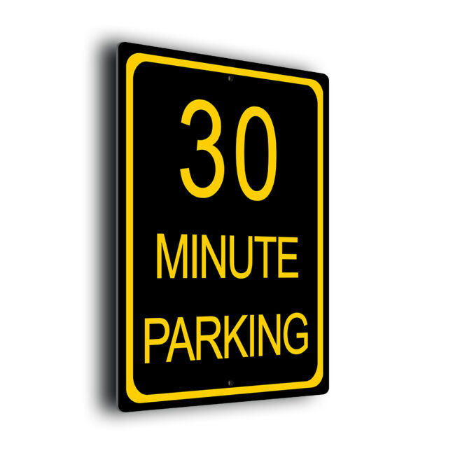 30 Minute Parking Sign 30MP278-Yellow 30 Minute Parking Sign