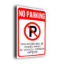 No Parking Sign – Violators Will Be Towed Away at Vehicle Owner’s Expense