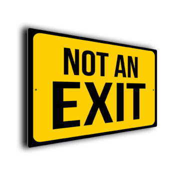 Yellow Not Exit Sign